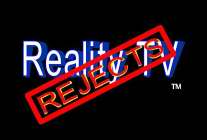 REALITY TV REJECTS