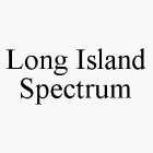 LONG ISLAND SPECTRUM