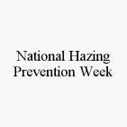 NATIONAL HAZING PREVENTION WEEK