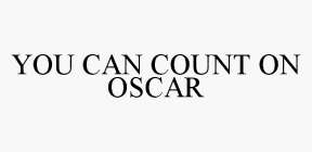 YOU CAN COUNT ON OSCAR