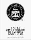 UNITED WINE DRINKERS OF AMERICA, ESTD. 2003, LOCAL NO. 509 EASTERN WASHINGTON CHAPTER