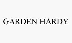 GARDEN HARDY