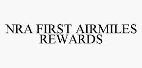 NRA FIRST AIRMILES REWARDS