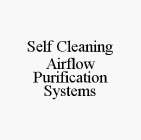 SELF CLEANING AIRFLOW PURIFICATION SYSTEMS