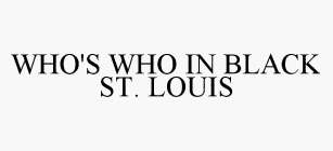 WHO'S WHO IN BLACK ST. LOUIS