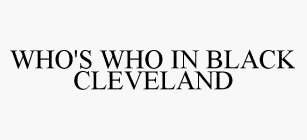 WHO'S WHO IN BLACK CLEVELAND