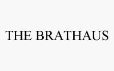 THE BRATHAUS