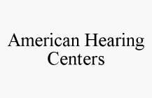 AMERICAN HEARING CENTERS