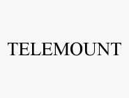 TELEMOUNT