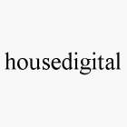 HOUSEDIGITAL