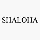 SHALOHA