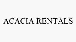 ACACIA RENTALS