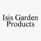 ISIS GARDEN PRODUCTS