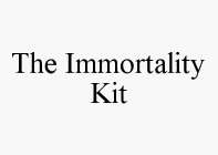 THE IMMORTALITY KIT