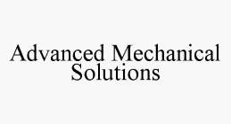 ADVANCED MECHANICAL SOLUTIONS