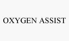 OXYGEN ASSIST