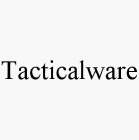 TACTICALWARE