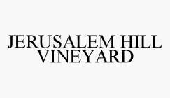 JERUSALEM HILL VINEYARD