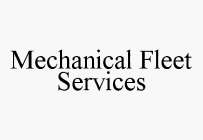 MECHANICAL FLEET SERVICES