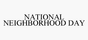 NATIONAL NEIGHBORHOOD DAY