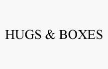 HUGS & BOXES