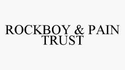 ROCKBOY & PAIN TRUST