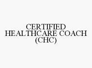 CERTIFIED HEALTHCARE COACH (CHC)