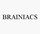 BRAINIACS