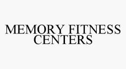 MEMORY FITNESS CENTERS