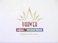 YAHWEH MEDIA PRODUCTIONS INFINITE IN EXCELLENCE