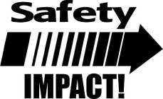 SAFETY IMPACT!