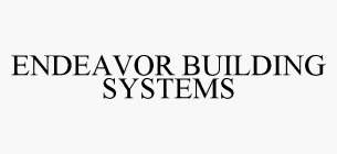 ENDEAVOR BUILDING SYSTEMS