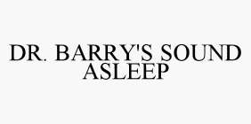 DR. BARRY'S SOUND ASLEEP