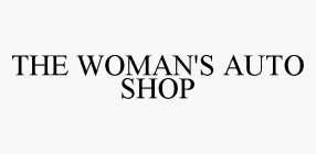 THE WOMAN'S AUTO SHOP