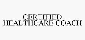 CERTIFIED HEALTHCARE COACH