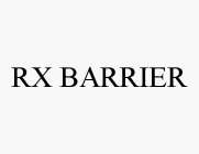 RX BARRIER