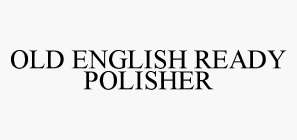 OLD ENGLISH READY POLISHER