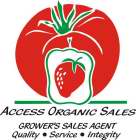 ACCESS ORGANIC SALES GROWER'S SALES AGENT QUALITY SERVICES INTEGRITY