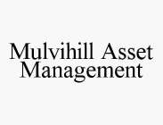 MULVIHILL ASSET MANAGEMENT
