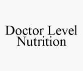 DOCTOR LEVEL NUTRITION