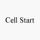 CELL START