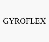 GYROFLEX
