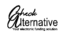 CHECK ALTERNATIVE YOUR ELECTRONIC FUNDING SOLUTION