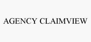 AGENCY CLAIMVIEW