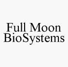 FULL MOON BIOSYSTEMS