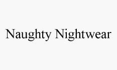 NAUGHTY NIGHTWEAR