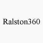 RALSTON360