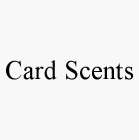 CARD SCENTS