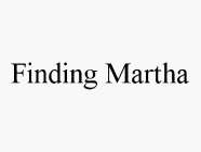 FINDING MARTHA