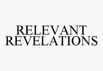 RELEVANT REVELATIONS